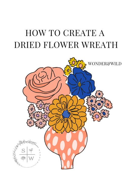 Part One - How to Create a Dried Flower Wreath